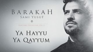 Sami Yusuf – Ya Hayyu Ya Qayyum | Official Audio