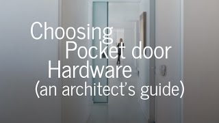 Choosing Pocket Door Hardware - Pro Tips from an Architect