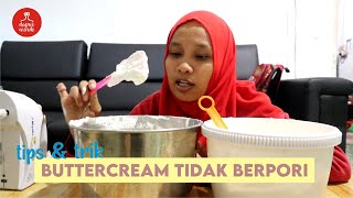 Trik Membuat Buttercream Halus, Lembut, dan Tidak Berpori