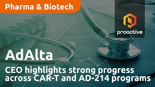 AdAlta CEO highlights strong progress across CAR-T and AD-214 programs