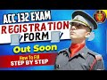 ACC 132 NIELIT FORM FILL START FROM | ACC 132 RUID | FORM FILL NEXT PROCESS | Army Cadet College