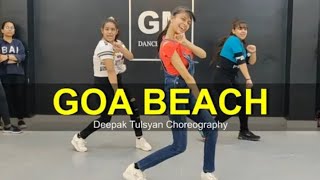 Goa Beach - Dance Cover | Neha Kakkar | Tony Kakkar | Deepak Tulsyan Choreography | GM Dance