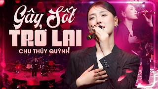 GÂY SỐT TRỞ LẠI - Chu Thúy Quỳnh với bản live GIÓ ĐÊM QUA ĐƯỜNG