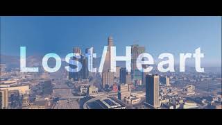 Cuco - Lost/Heart || GtaV Cinematic Video