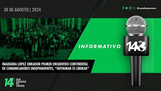 Informativo14:  Inaugura López Obrador Primer Encuentro Continental de Comunicadores Independientes