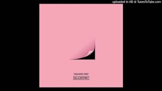 [Full Album] BLACKPINK (블랙핑크) - SQUARE ONE [1st Single Album]