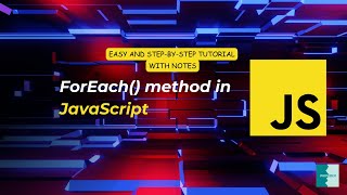 JavaScript Tutorial: forEach Loop | Syntax, Usage, and Console Output | Full Tutorial with Notes