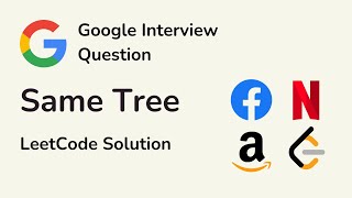 Same Tree - Google Interview Questions - LeetCode 100 Solution - C++