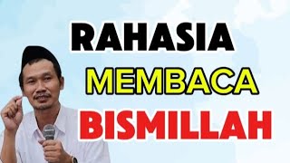 Ngaji Gus Baha - Rahasia membaca Bismillah