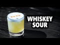 How To Make The Perfect Whiskey Sour | Booze On The Rocks