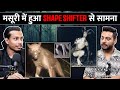 Mussoorie Mein Shape Shifter Ne Kiya Hamla | RealTalk Clips
