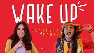 Varid (Putra Mbah Surip)  Feat. Claresta - Wake Up (Bangun Tidur)