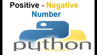 Python Tutorial 19: Program to find the Positive and Negative Number