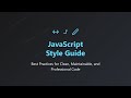 JavaScript Style Guide: Best Practices for Clean & Maintainable Code