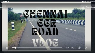 Chennai ECR Vlog.                                          அழகான சாலை! அழகான கடற்கரை!!  #chennai#ecr