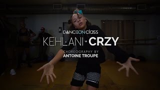 Kehlani - CRZY | Antoine Troupe Choreography | DanceOn Class