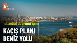 Olası İstanbul depremi için tahliye planı! - atv Haber 6 Mart 2023