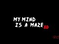My mind is a maze - Alann8h (8D + Spectrum)