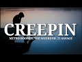 Metro Boomin, The Weeknd, 21 Savage - Creepin' (lyrics)