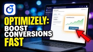 How to Optimize Conversion Rates with Optimizely - Complete Guide