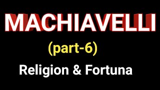 machiavelli on religion and fortuna/western political thought