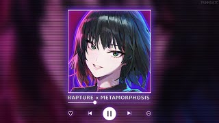 RAPTURE x METAMORPHOSIS || [P4nMusic TIKTOK MASHUP]