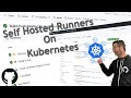 GitHub Self Hosted Runners on Kubernetes