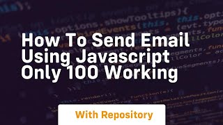 How to send email using javascript only 100 working