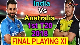 India Vs Australia| 1st T20 Match 2018 |FINAL Playing XI | Brisbane | Next9Sports