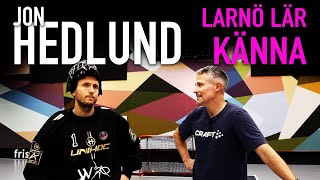 Jon Hedlund | Larnö lär känna