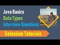 4A. Java Basics for Selenium - Java Data Types - Interview questions - Part 1