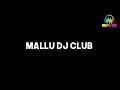 varuthantoppam mani_song remix dj jibin psy mix by mallu dj club