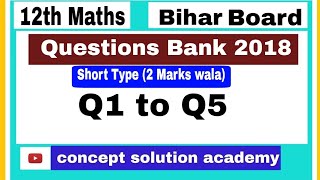 12th Maths | Bihar Board Question bank 2018 | Short type | Q1 to Q5