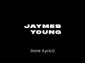 Jaymes Young - Stone (Lyrics)