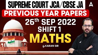 Supreme Court JCA/CBSE JA | Maths | Previous Year Paper | 26th Sep 2022 Shift 1  | By Karan Sir