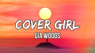 Gia Woods - Cover Girl (Lyrics) | She’s on your wall. But she’s here in my bed