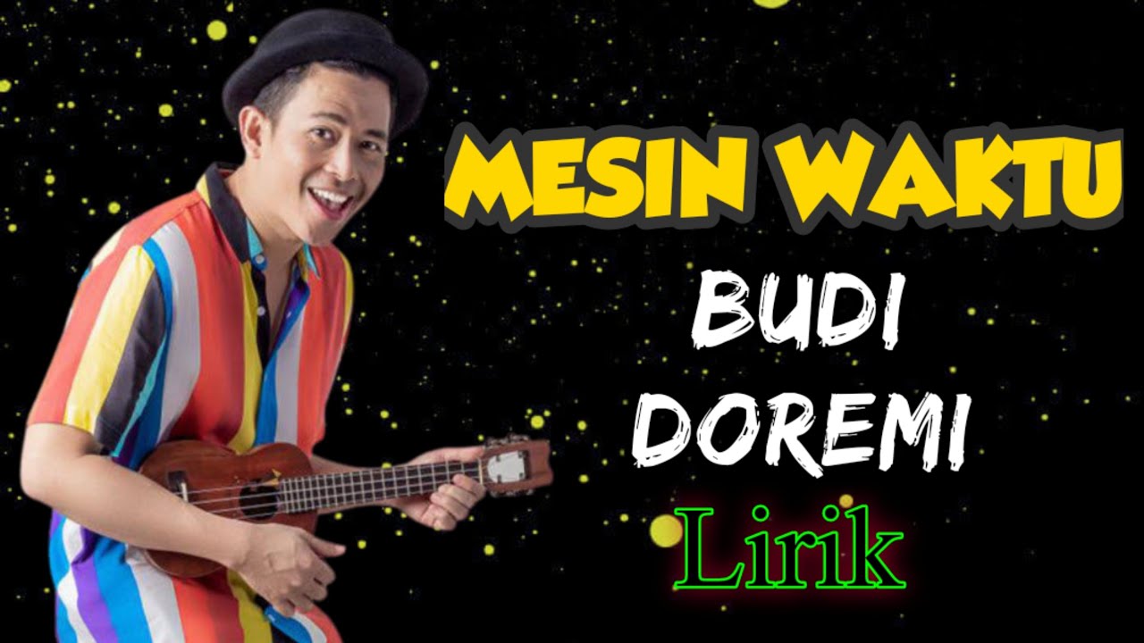 Budi Doremi - Mesin Waktu | Liriklagu - YouTube