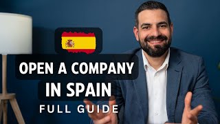 How to Open a Company in Spain - Key Facts for Business Formation