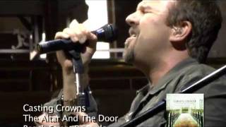 Casting Crowns - The Altar & The Door