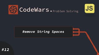 #12 CodeWars JavaScript (Remove String Spaces) - arabic
