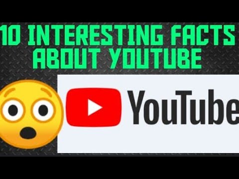 10 INTERESTING FACTS ABOUT YOUTUBE - YouTube