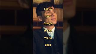 Top 10 Most Sad Song In The World 2024 #shorts