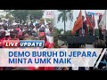 Ratusan Buruh di Jepara Unjuk Rasa, Minta Bupati Naikkan UMK 10 Persen