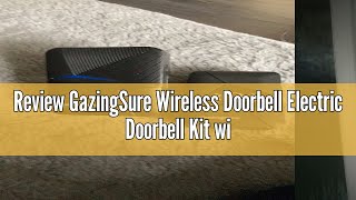 Review GazingSure Wireless Doorbell Electric Doorbell Kit with 457M Range, IP55 Waterproof, 55 Chime