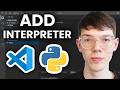 How To Add Python Interpreter In Visual Studio Code - Full Guide