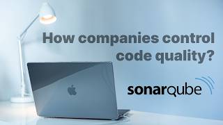 SonarQube in 10min - How companies control code quality?