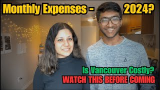 Our Monthly Expenses in Vancouver 2024 | Must-Watch