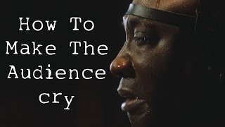 How To Make The Audience Cry