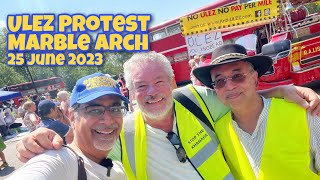 ULEZ Protest Marble Arch [June 2023] Interviews: Howard Cox, Daniel Korski \u0026 Andrew Rosindell