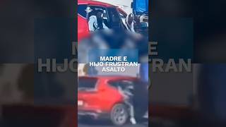 Madre e hijo evitan asalto en la México- Texcoco #shorts